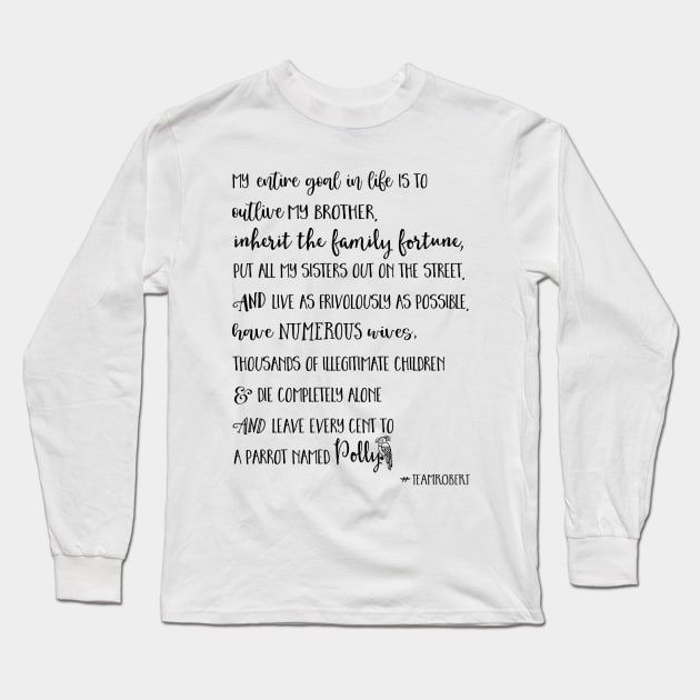 Team Robert Parrot Quote Long Sleeve T-Shirt by Stars Hollow Mercantile